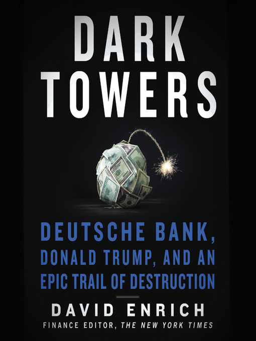 Title details for Dark Towers by David Enrich - Wait list